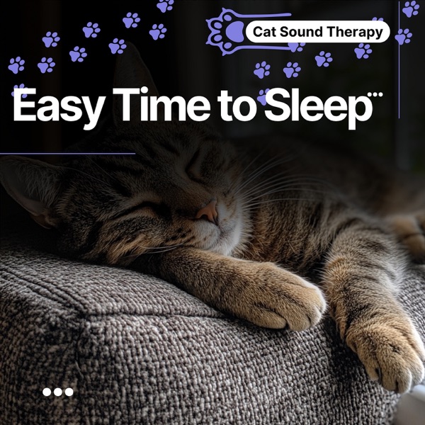 Cat Sound Therapy: Blissful Calm, Easy Time to Sleep