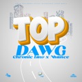 Top Dawg (Uptown Riddim) by Chronic Law, Nhance & ACKA BAD