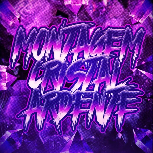 MONTAGEM CRISTAL ARDENTE - Single