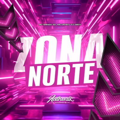 Zona Norte (feat. MC Denny & mc gringo 22) - Single