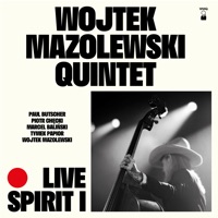 Live Spirit I - Wojtek Mazolewski Quintet & Wojtek Mazolewski