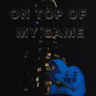 On Top Of My Game