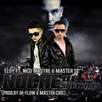 Noche de Solteras (feat. Nico Mastre & Master Se) - Single - Eloy