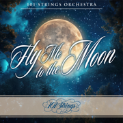Fly Me to the Moon - 101 Strings Orchestra