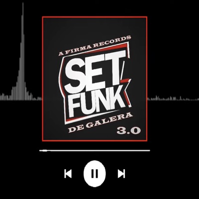 Set a Firma Records 3.0 (Funk de Galera) - Single
