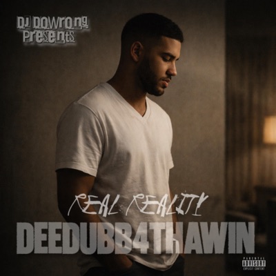 Real Reality (feat. DeeDubb4ThaWin)