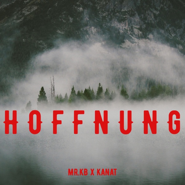 Hoffnung (feat. MR.KB)