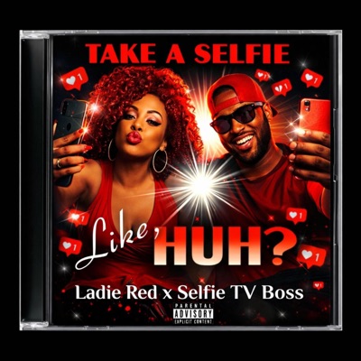 Take A Selfie Like, HUH? (feat. Selfie TV Boss) - Single