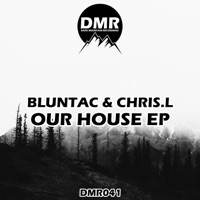 Our House - Single - Bluntac & Chris.L