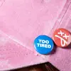 Too Tired