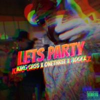 Lets Party - Single - King Cass, Onethree & JLOCKS