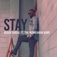Stay (feat. The Minnehaha Band) - Single - Reaux Fareal