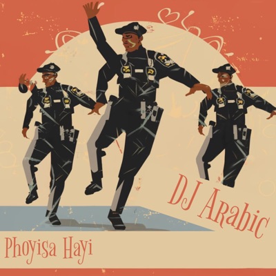 Song - Phoyisa Hayi - Dj Arabic
