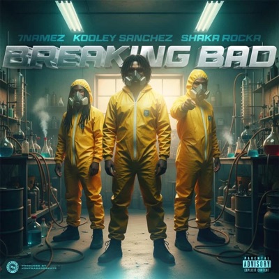 BREAKING BAD (feat. Kooley Sanchez & Shaka Rocka) - Single