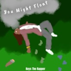 You Might Float
