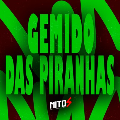 Gemido Das Piranhas - Single
