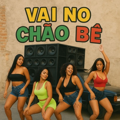 Vai no Chão Bê - Single