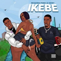 Ikebe - Single - Bhadboi Posh & Dicey