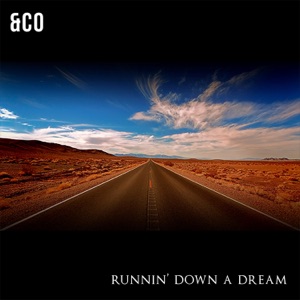 &Co - Running Down a Dream (feat. Aidan Courtnell, Campbell Mickell, Dave Rhodes, Jamie Denton, Matt Holden & Michael Stephen Brown)
