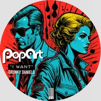 I Want - Single - Drunky Daniels