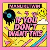 IF YOU DON'T WANT THIS