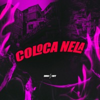 Coloca Nela - Single - Zedéki, MC CAROL 011 & Mc Buret