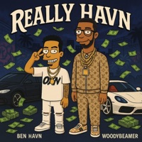 Really Havn (feat. WoodyBeamer) - Single - Ben Havn