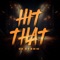 Hit That (Radio Edit) - 38 Dezzie lyrics