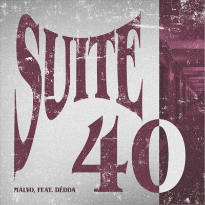 Suite 40 (feat. Dédda) - Single