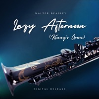 Lazy Afternoon (Kenny's Groove) - Single - Walter Beasley