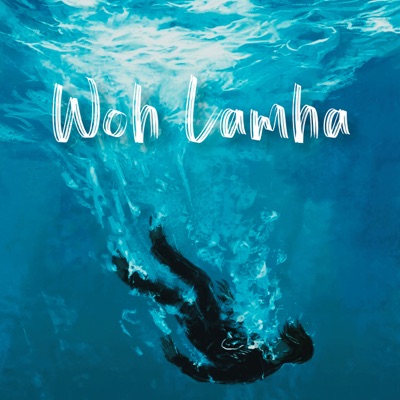 Woh Lamha - Single