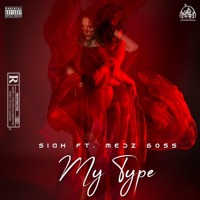 My Type (feat. Medz Boss) - Single - Siah 16