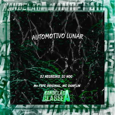 Automotivo Lunar (feat. MC Fefe Original) - Single