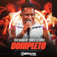 Bahia de Todos os Sons (Ao Vivo Em Salvador) - Patrulha do Samba