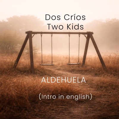 Dos críos-Two Kids (INTRO in english) - Single