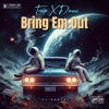 Bring Em Out (feat. Lil Duece) - Single