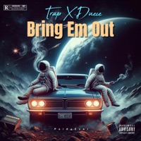 Bring Em Out (feat. Lil Duece) - Single - YHM Trap