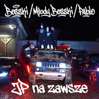 JP na zawsze - Single - Bosski, Mlody Bosski & Pablo