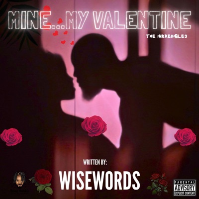 Mine...My Valentine (feat. The Inkredibles)