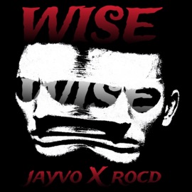 Wise (feat. Roc D) jayvo