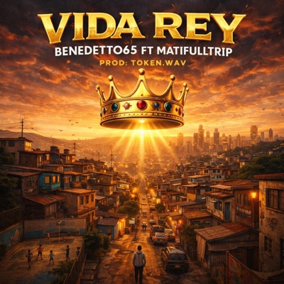 VIDA REY (feat. MATIFULLTRIP & TOKEN.WAV) - Single