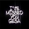 I've Missed You Gesa - Placiid lyrics