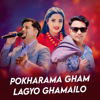 Pokharama Gham Lagyo Ghamailo - Single