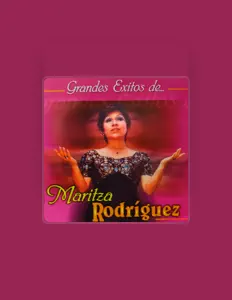 Maritza Rodriguezを聴いたり、ミュージックビデオを鑑賞したり、経歴やツアー日程などを確認したりしましょう！