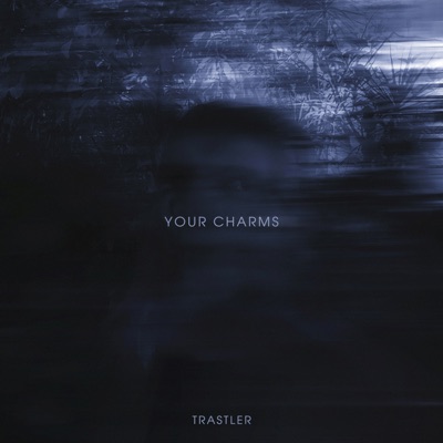 Your Charms - Single