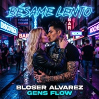 Besame Lento (feat. Bloser Alvarez) - Single - Gens Flow