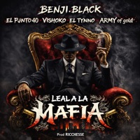 Leal a la Mafia - Single - Benji.Black, El Punto40, EL TYNNO, Vishoko & Army Of Gold