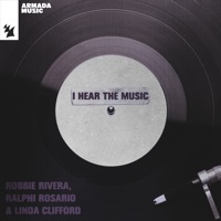 I Hear the Music - Single - Robbie Rivera, Ralphi Rosario & Linda Clifford