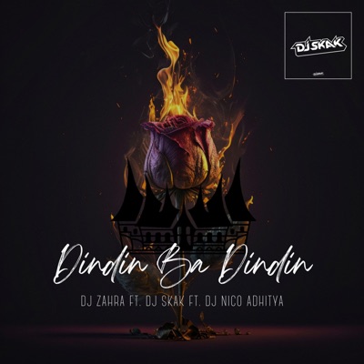 Dj Zahra - DJ DINDIN BA DINDIN (feat. DJ SKAK & DJ NICO ADHITYA)