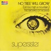 Supersister - No Tree Will Grow (On Too High a Mountain)